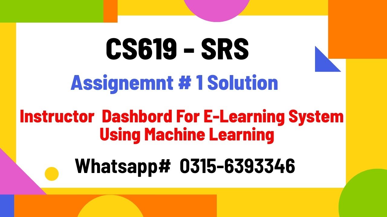 CS619 Assignment 1 SRS Solution Instructor Dashboard for E Learning Systems using Machine Learning