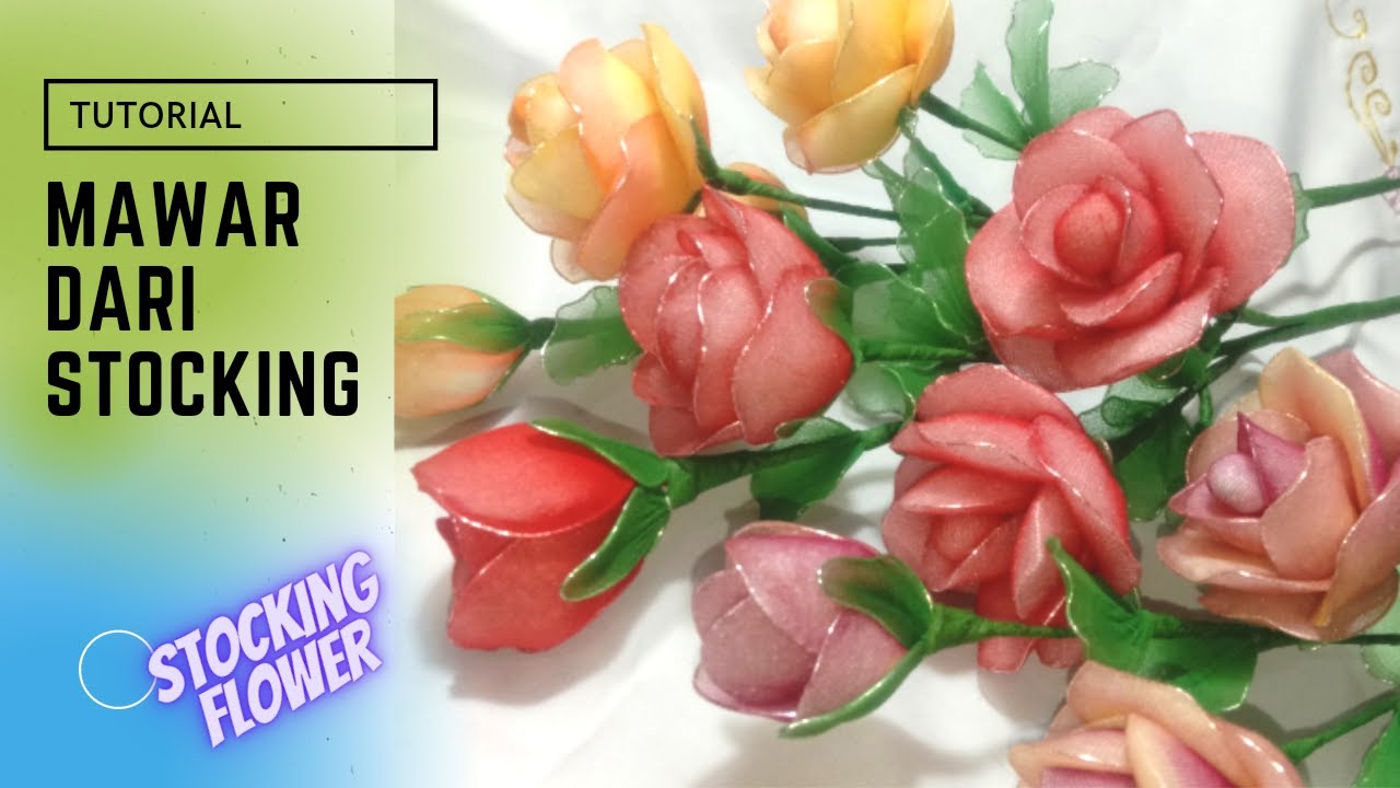 DIY. Membuat Bunga Mawar Dari Kaos Stocking/ how to make a rose with nylon stockings