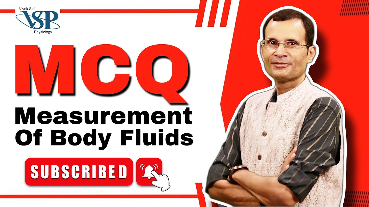 MCQ ~ Measurement of body fluids | MBBS | NEET PG | Dr Vivek Nalgirkar |