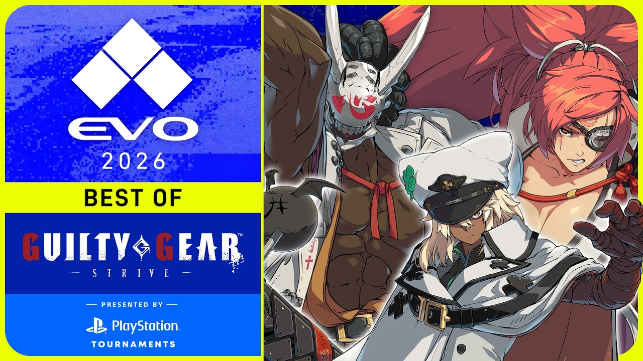 The Best of Evo 2026: Guilty Gear -Strive- Presented By PlayStation Tournaments