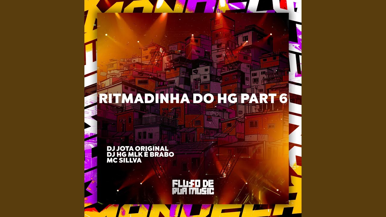Ritmadinha do Hg, Pt. 6
