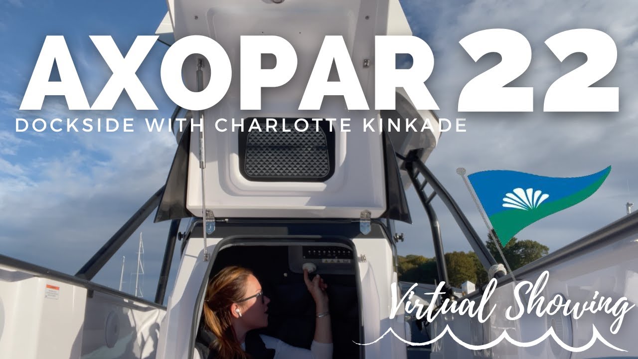 Axopar 22 dockside walk through with Yacht Broker Charlotte Kinkade - SOLD