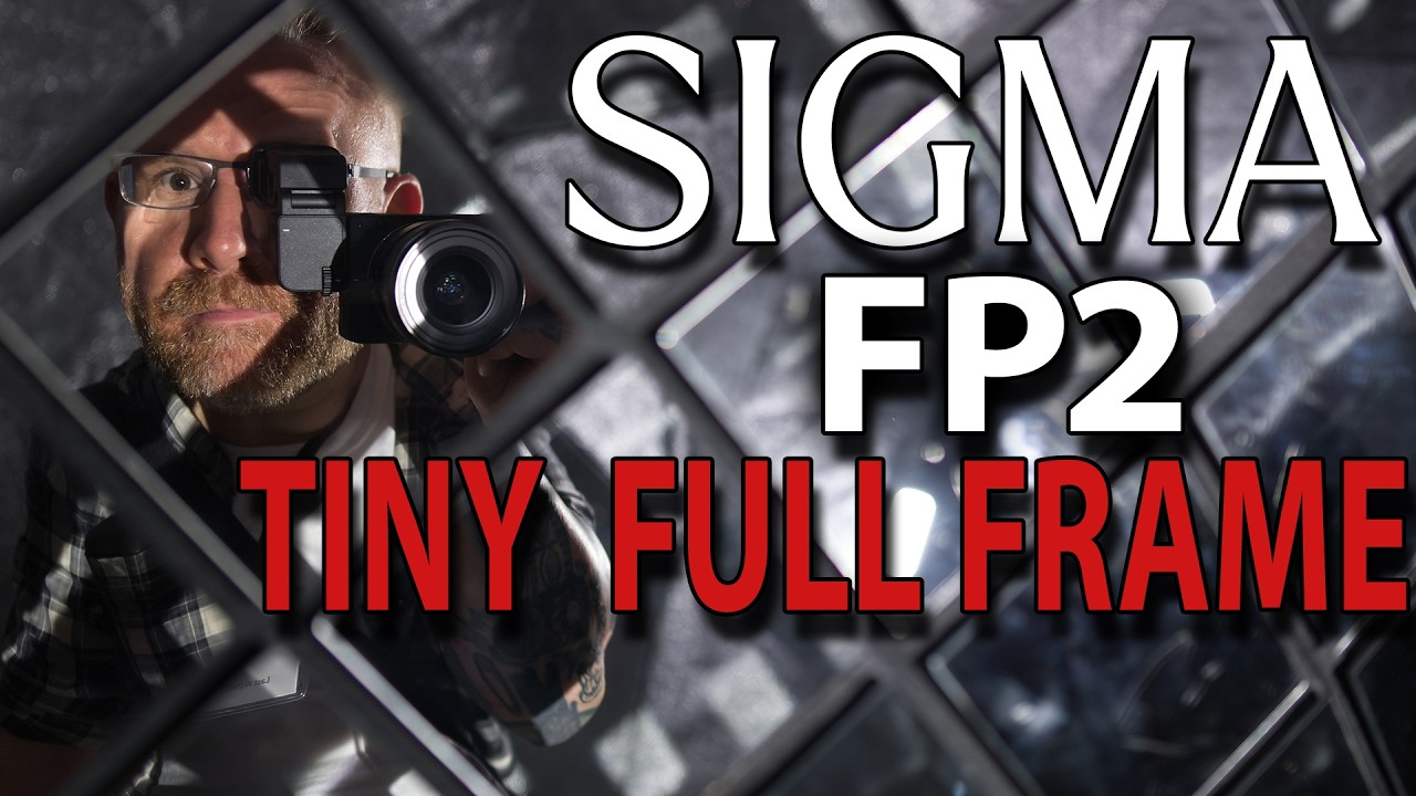 Sigma FP2 Tiny Full Frame Hybrid Cine Cam | Hands On First Look