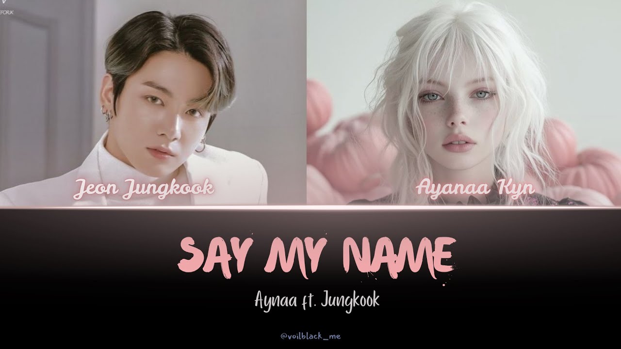 Say My Name💔 | Jungkook X  Aynaa Kyn 🎶 #jungkook #bts