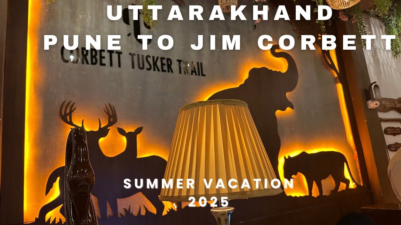 Let’s Explore Uttarakhand || Pune to Jim Corbett Whole day Journey || My Summer Vacations ||  Part 1