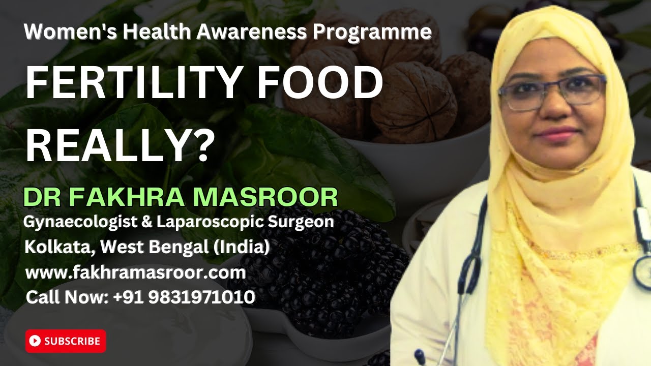 FERTILITY FOOD REALLY? || Dr Fakhra Masroor || Gynaecologist & Laparoscopic Surgeon