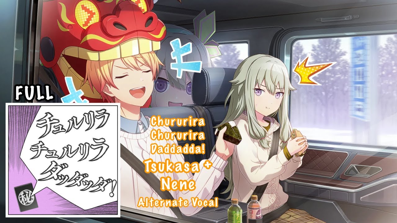 [FULL VER] Chururira Chururira Daddadda! チュルリラ・チュルリラ・ダッダッダ！Tsukasa 天馬 司 + Nene 草薙 寧々 Alternate Vocal