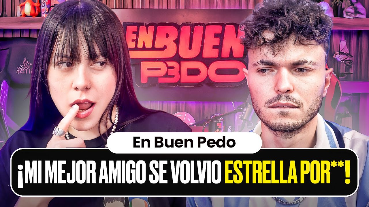 MI MEJOR AMIGO SE VOLVIÓ ESTRELLA PO***🤣 | EBP #147