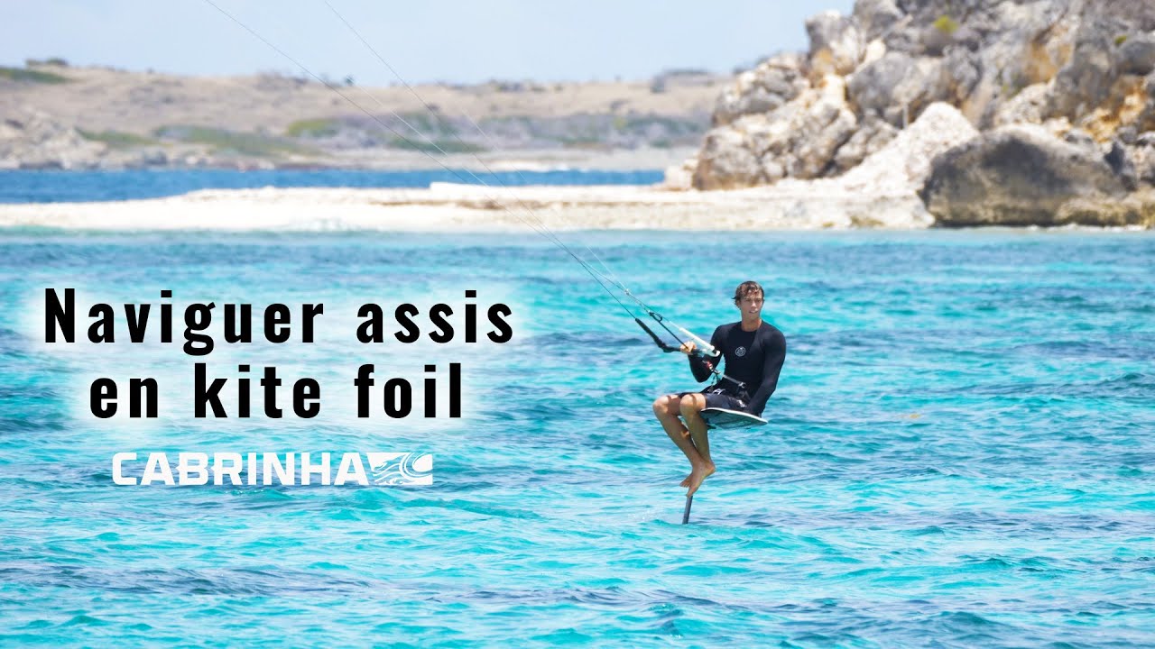 Comment naviguer assis | Kite Foiling