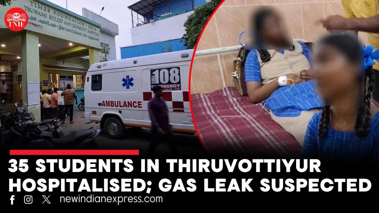 35 students hospitalised after suspected gas leak at Thiruvottiyur school | Chennai