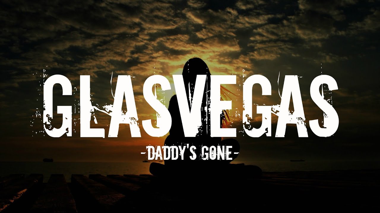 Glasvegas - Daddy's gone (Lyrics)