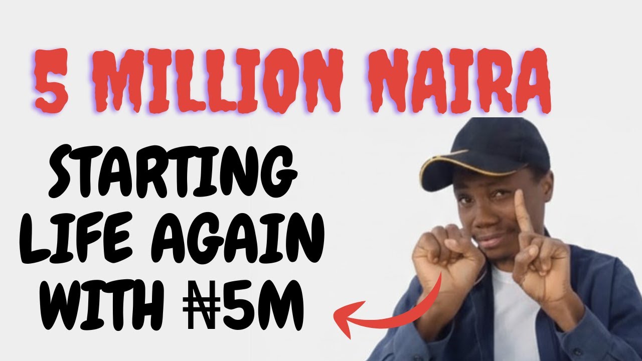 Starting Over at 41 in Nigeria — What 5 Million Naira Can Do