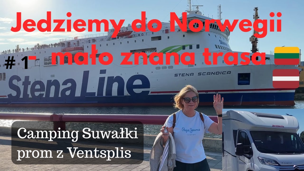 Norwegia kamperem- droga przez Litwę i Łotwę, prom z Łotwy do Szwecji
