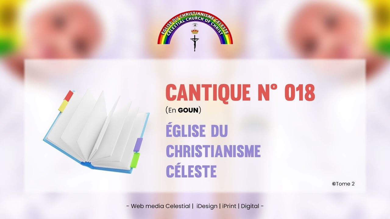 Cantique N° 018 | Église du Christianisme Céleste