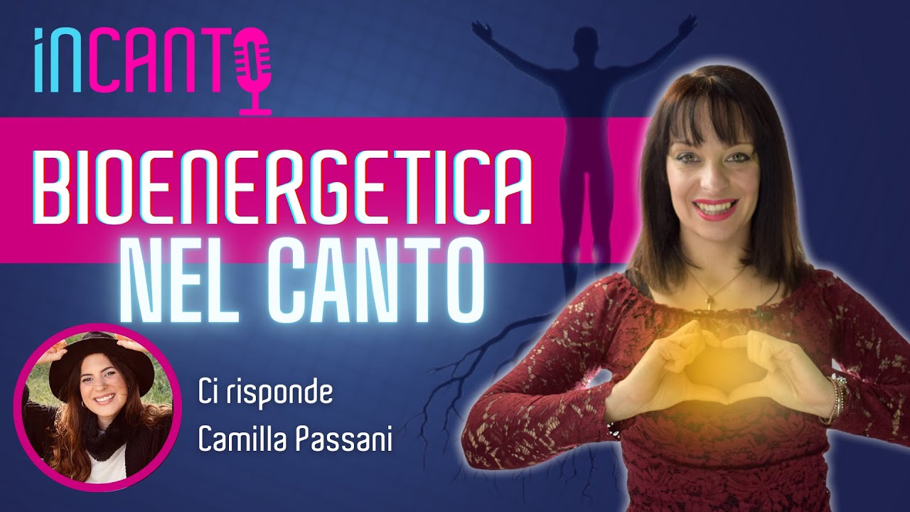 BIOENERGETICA APPLICATA AL CANTO con Camilla Passani