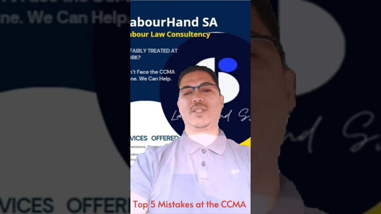 5 Mistakes employees make at the CCMA