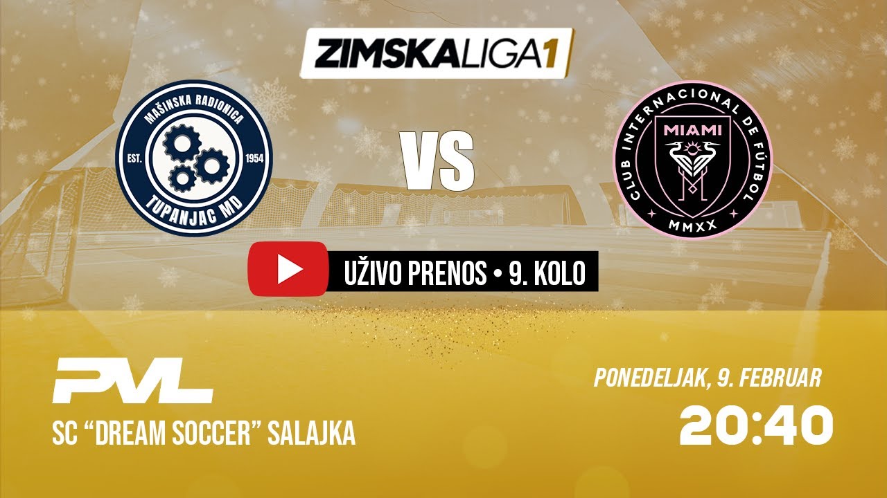 TUPANJAC MD - INTER MIAMI | ZIMSKA LIGA 1 | S1:K9