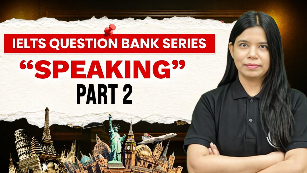 Speaking (Part 2) -  IELTS Speaking 🔥 Full Preparation Course | Practice & Tips
