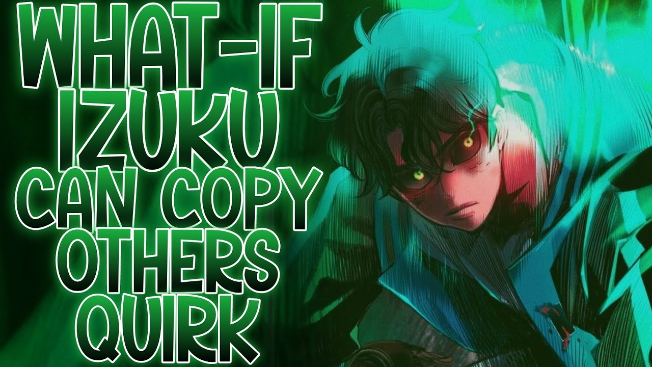 AN EYE FOR AN EYE: What-if Izuku Can Copy Others Quirk | Movie