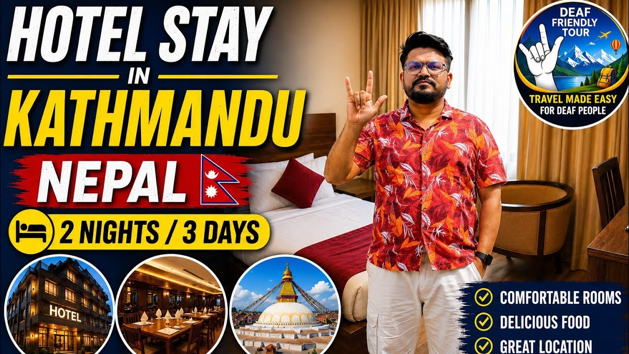 🏨 Hotel Stay in Kathmandu | Deaf Friendly Tour | Nepal 🇳🇵