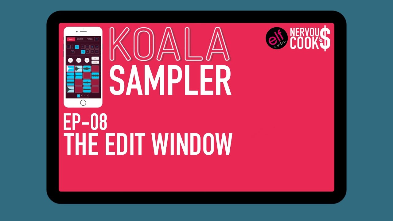 Koala Sampler Tutorial - EP 08 - The Edit Window