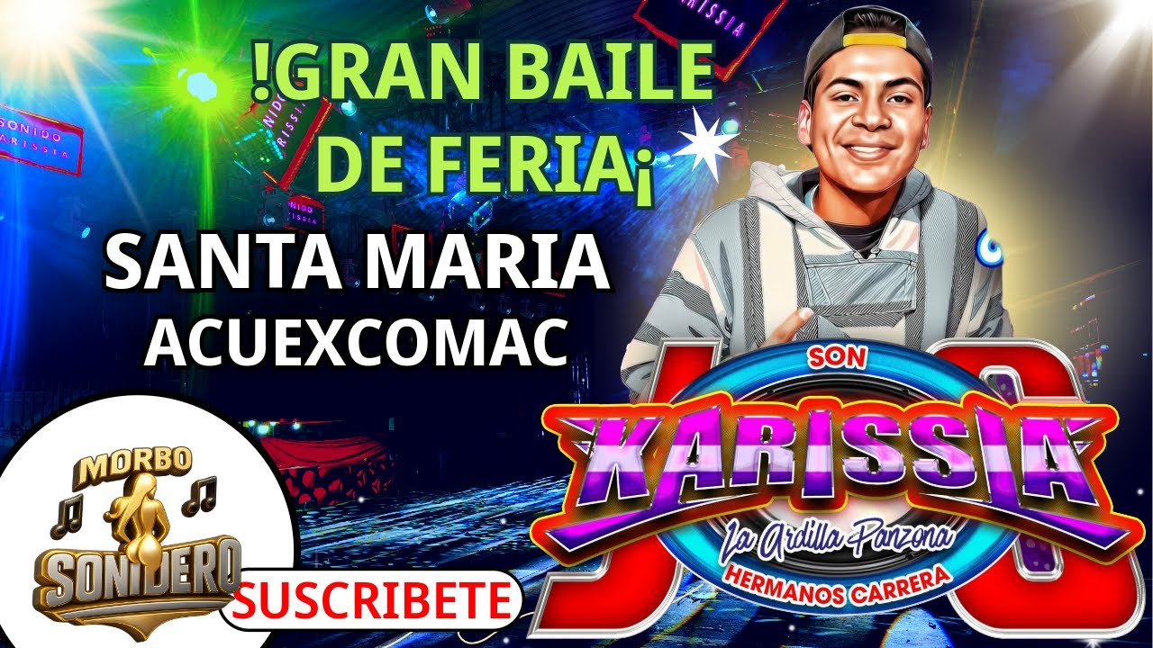 SONIDO KARISSIA-Santa Maria Acuexcomac