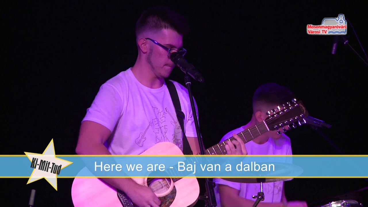 Here We Are zenekar - Baj van a dalban, Szürkület (saját szerzemény)
