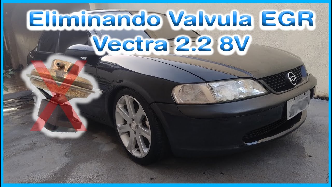 Eliminando Valvula EGR do Vectra 2.2 8v