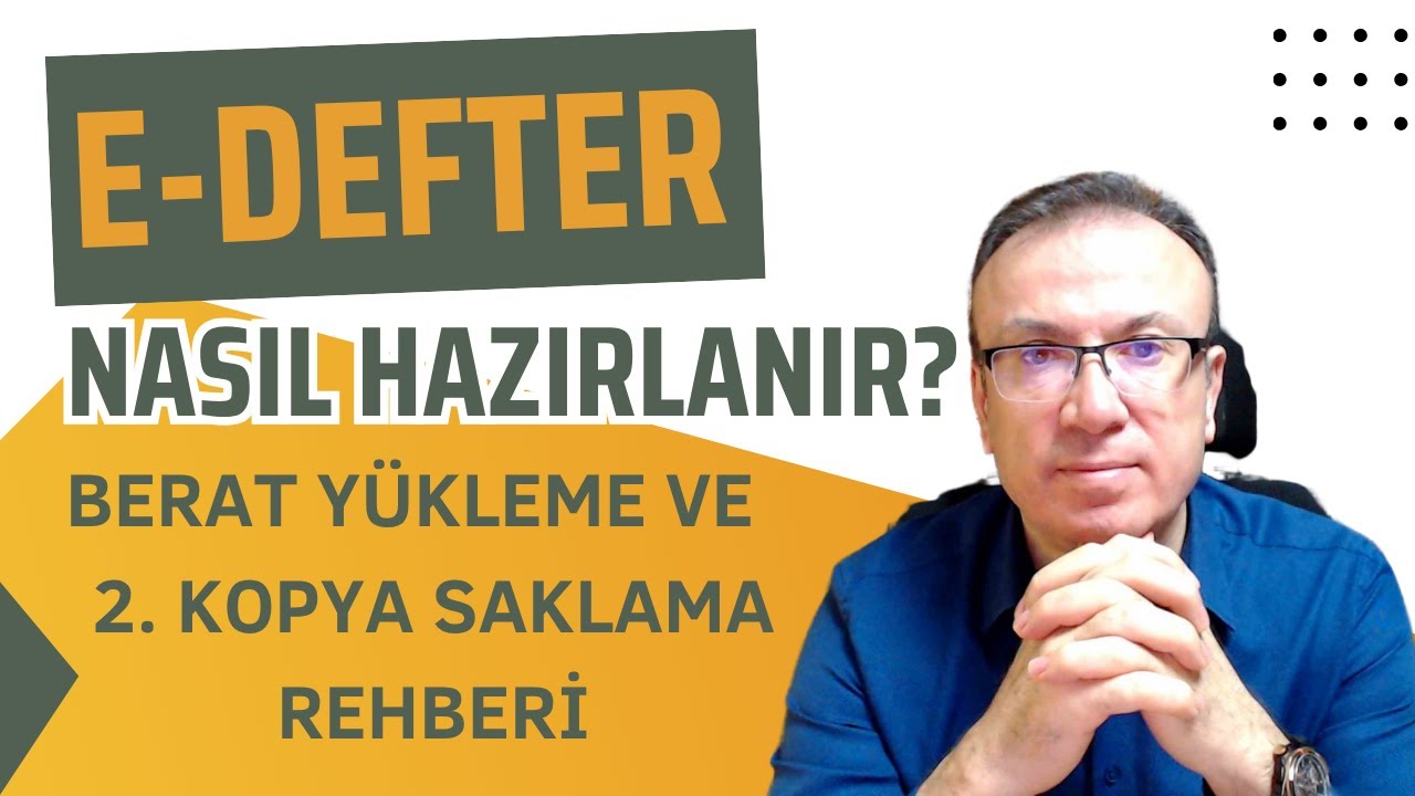 E-DEFTER YÜKÜMLÜLÜKLERİ (2025) | BERATLAR VE 2. KOPYALAR NASIL SAKLANIR?