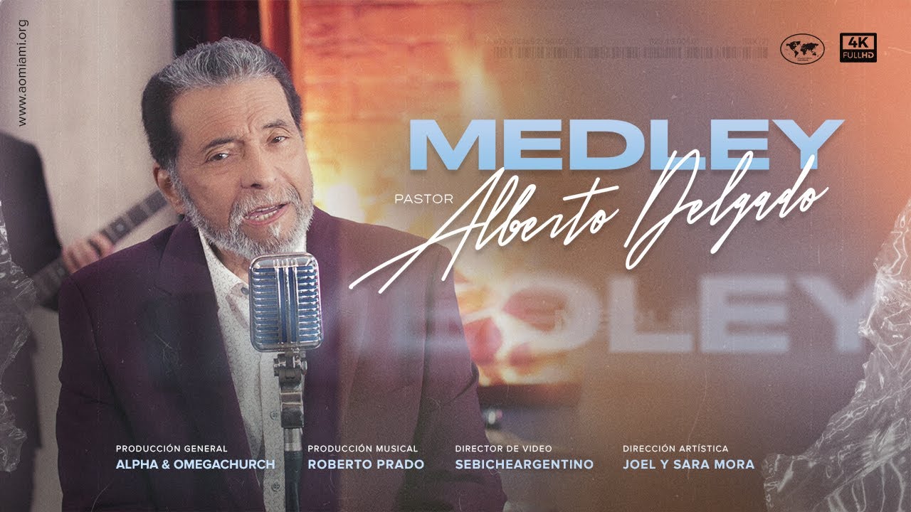 Medley Pastor Alberto Delgado