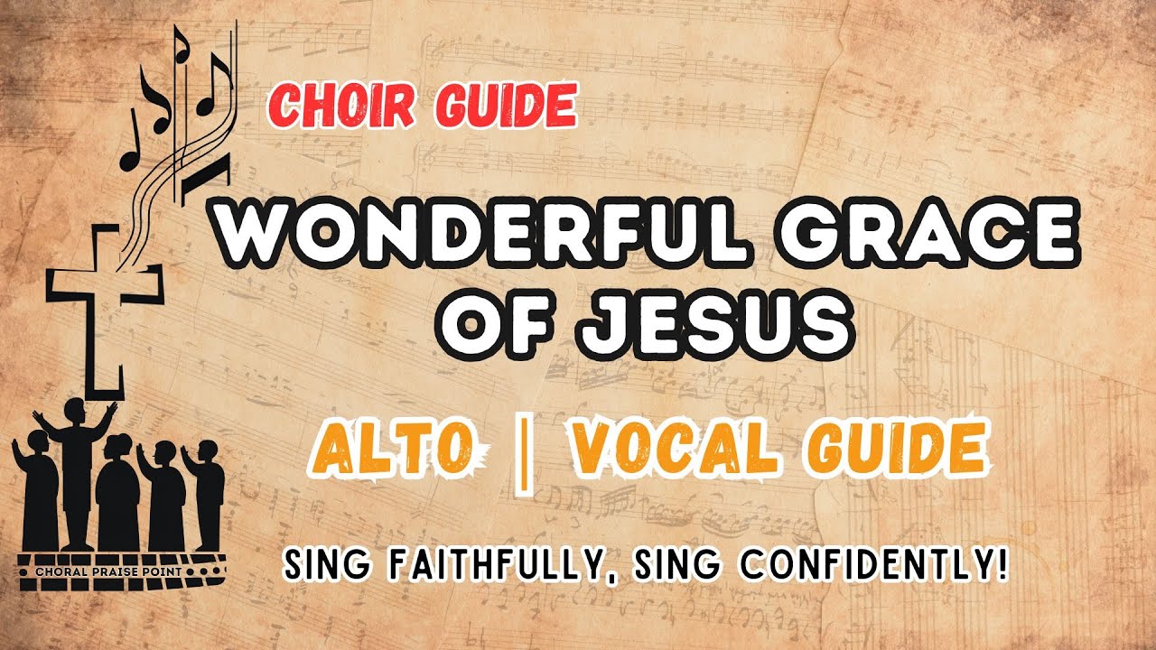 Wonderful Grace of Jesus | Alto Vocal Guide