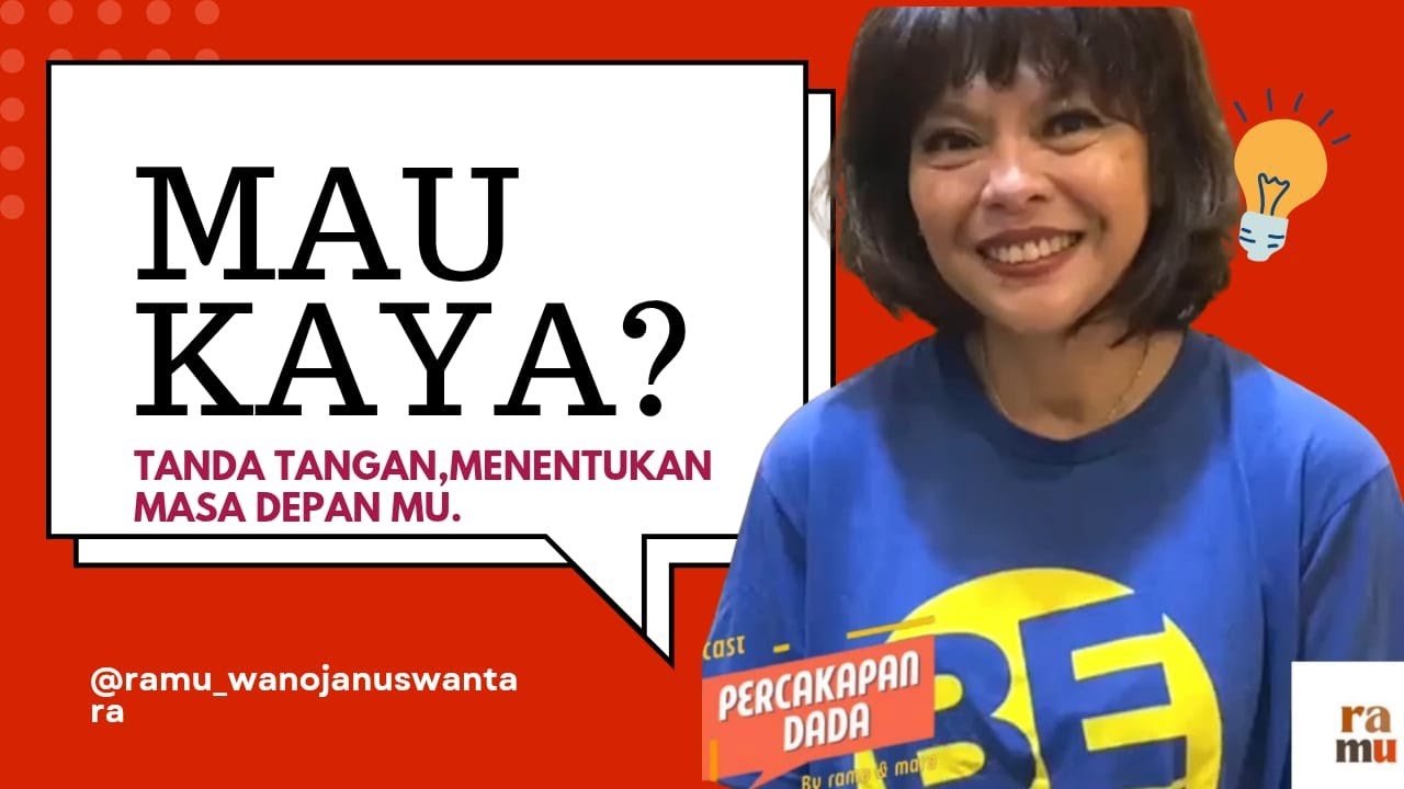 Eps 4 - Ramu Podcast Percakapan Dada : Mau Kaya ? Tanda Tangan, Menentukan Masa Depan mu.