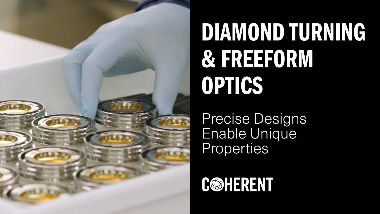 Coherent | Diamond Turning Technology and Freeform Optics