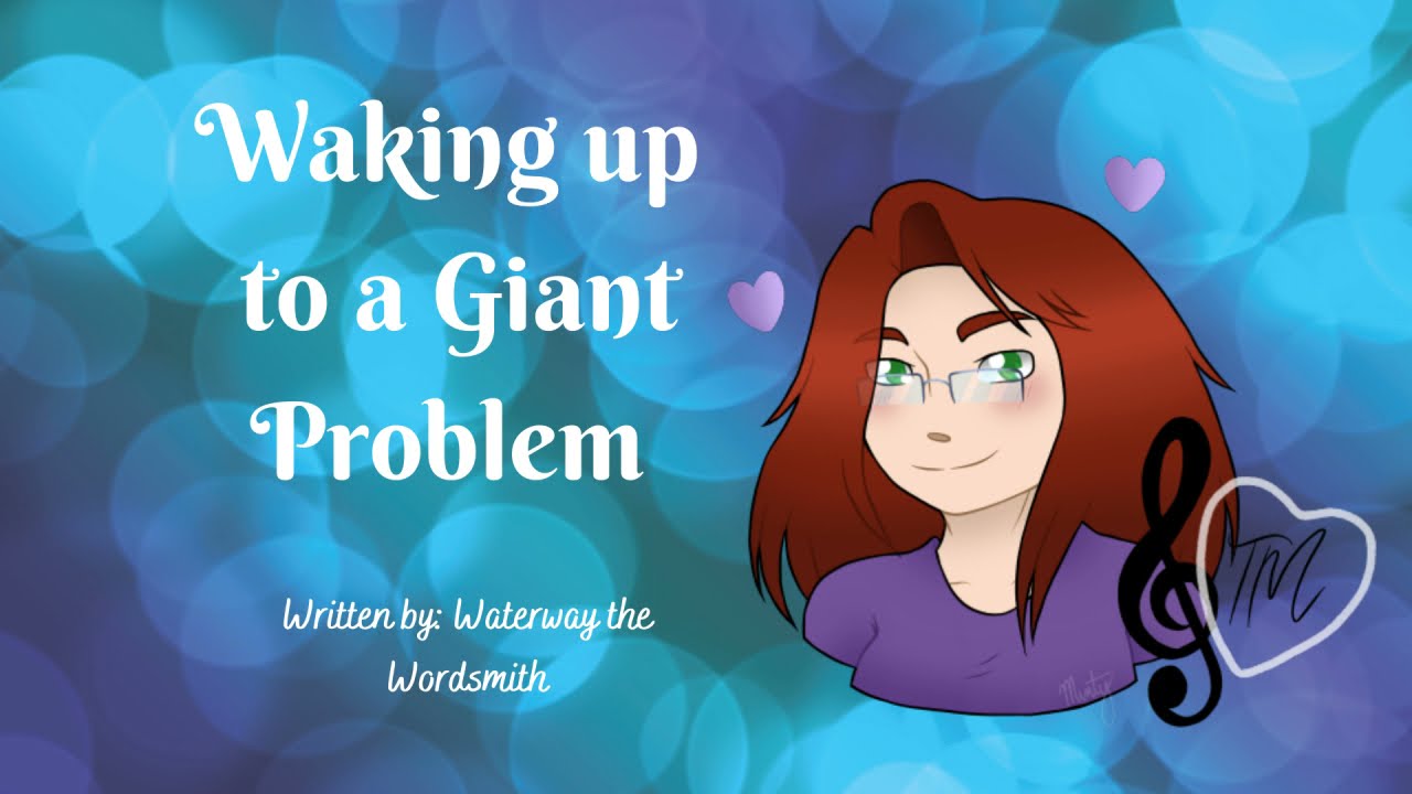 ASMR: Waking Up to a Giant Problem [F4A][Giant] [Clutzy] [Good Intentions]
