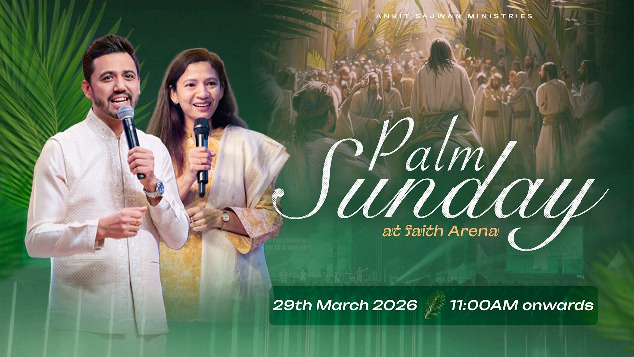 Palm Sunday  @AnkitSajwanMinistries | 29th MARCH 2026