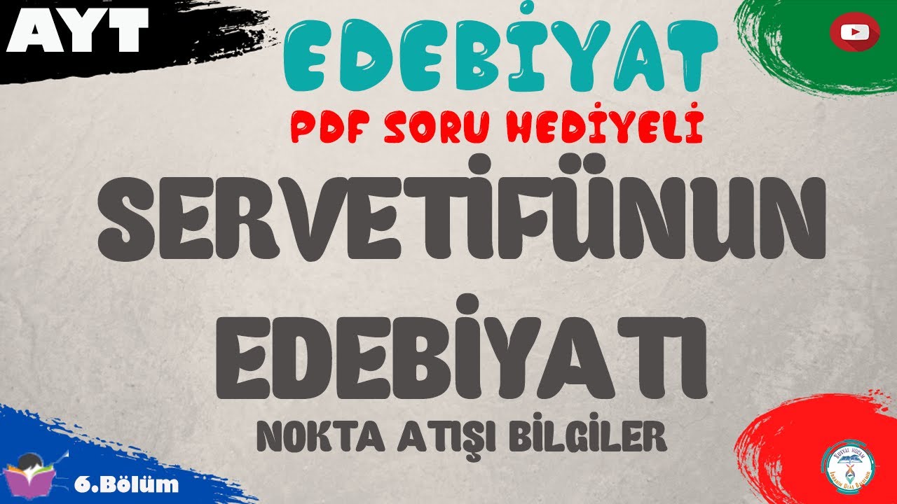 AYT Edebiyat - Servetifünun Edebiyatı | Nokta Atışı Bilgiler (Soru PDF Hediyeli)