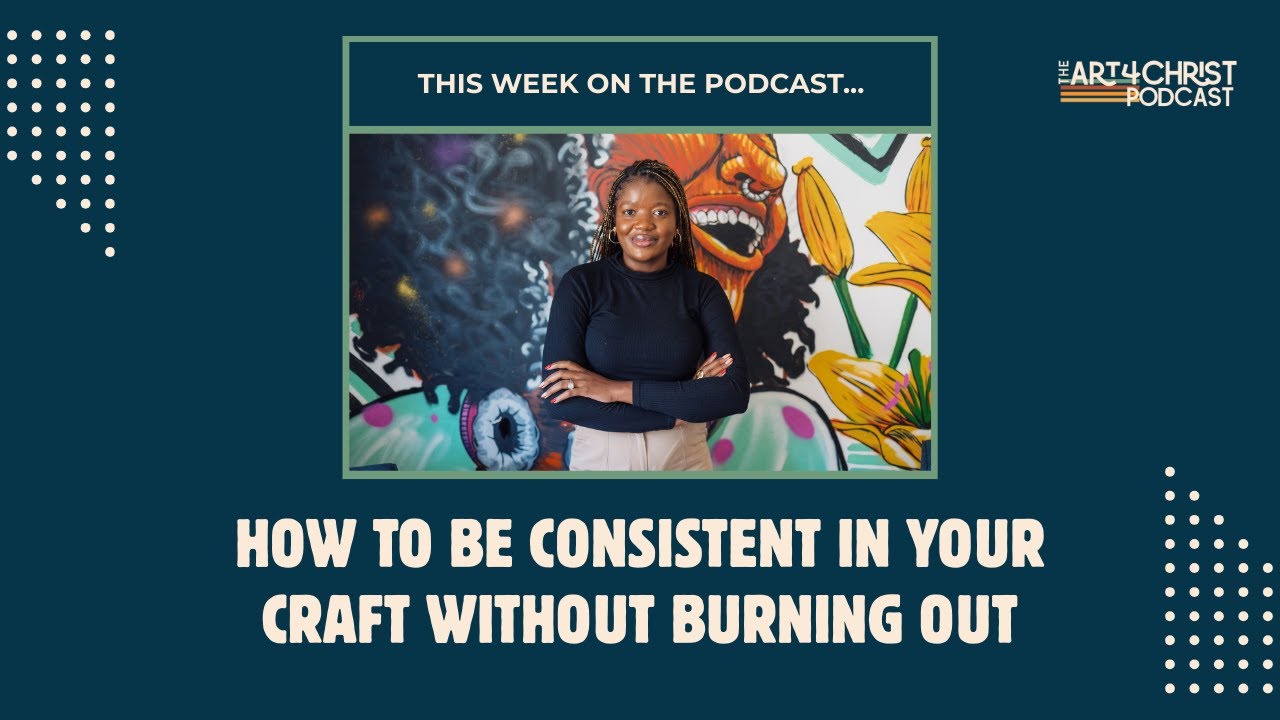 Spiritual Disciplines for Creatives: How to Stay Consistent Without Burning Out EP 013
