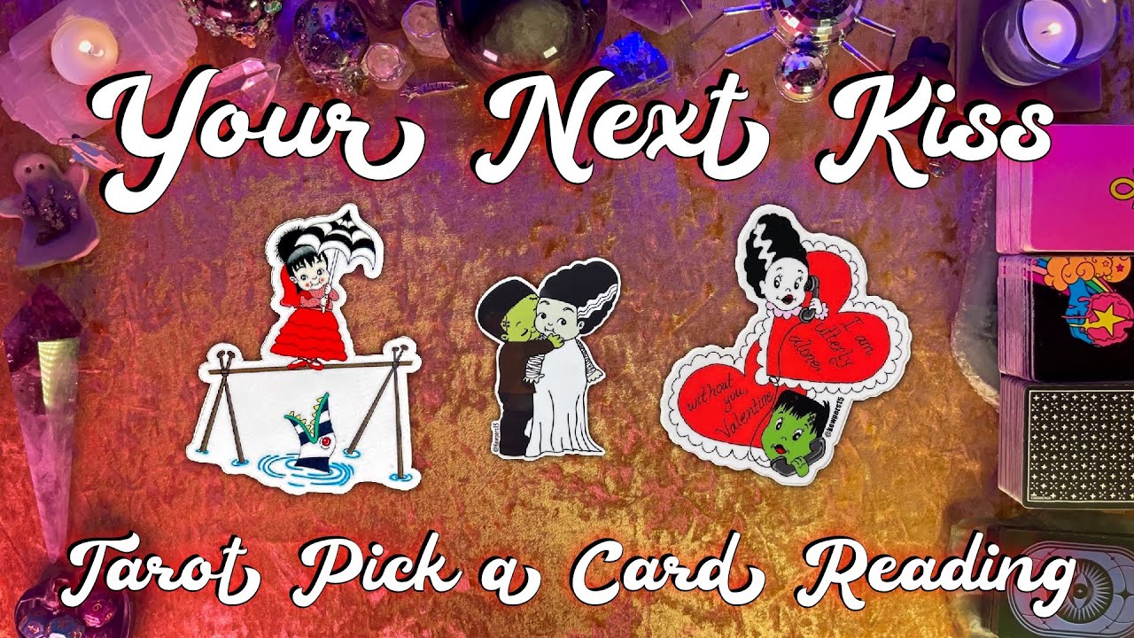 💋Your Next Kiss!💋 With Who and What Happens After? Tarot Pick a Card Love Reading