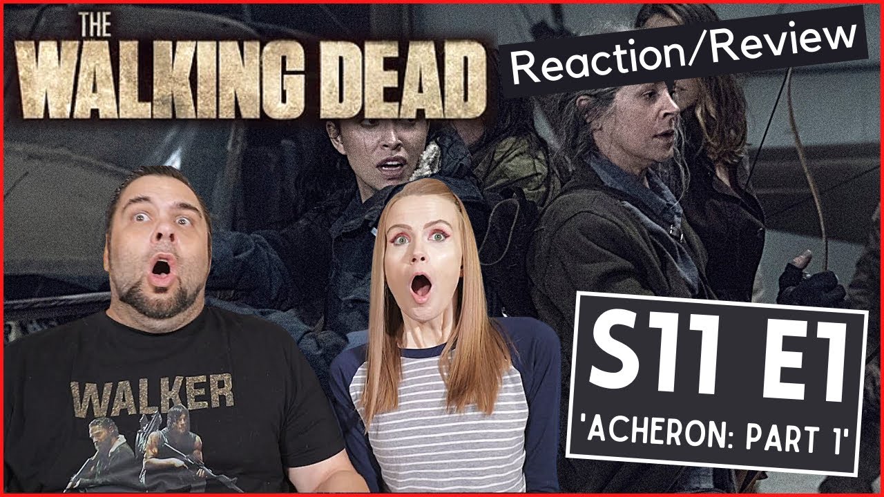 The Walking Dead | S11 E1 'Acheron: Part 1' | Reaction | Review
