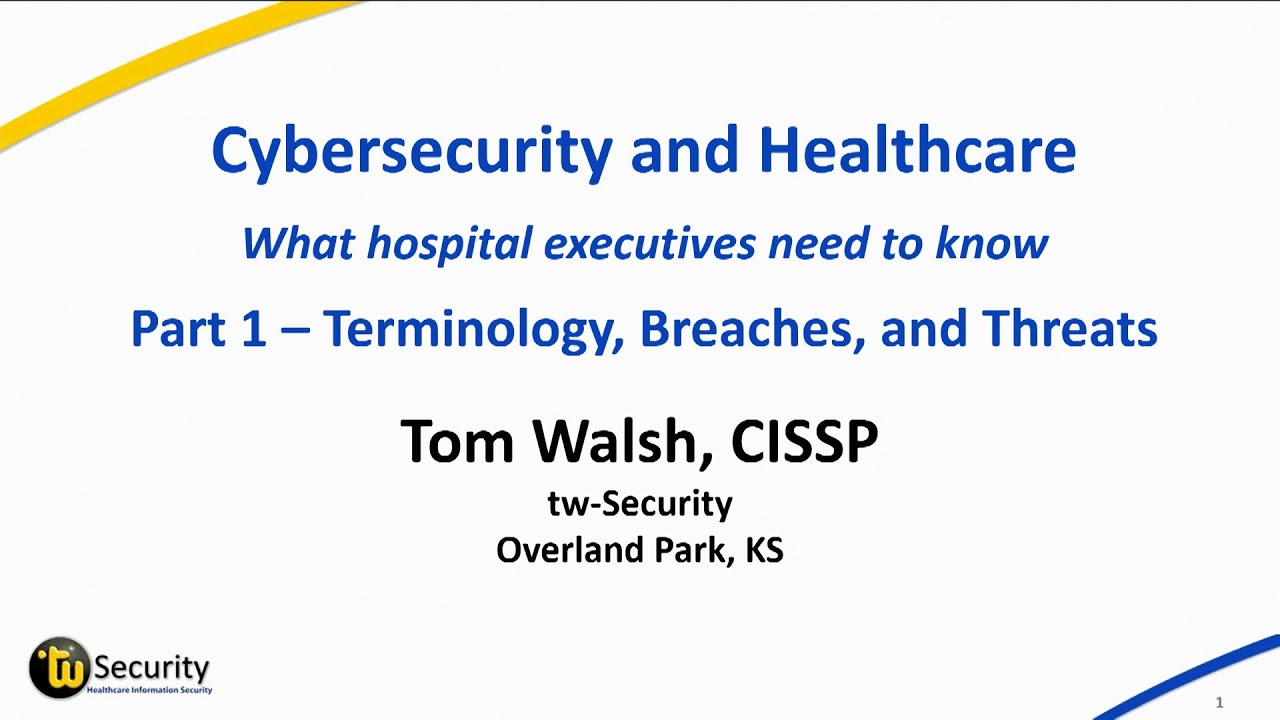 Cybersecurity and Healthcare – Terminologies, Breaches, and Threats