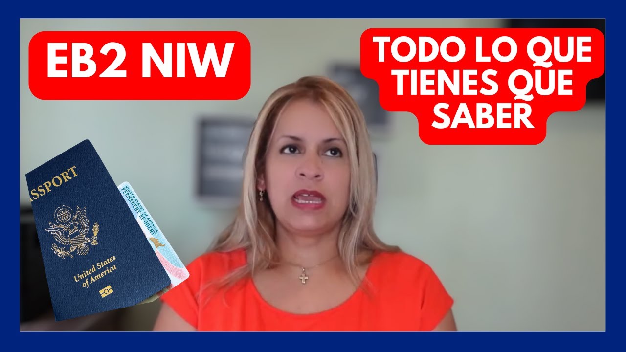 💡 Todo lo que necesitas saber sobre la VISA POR INTERES NACIONAL - EB2-NIW  💡 🏢