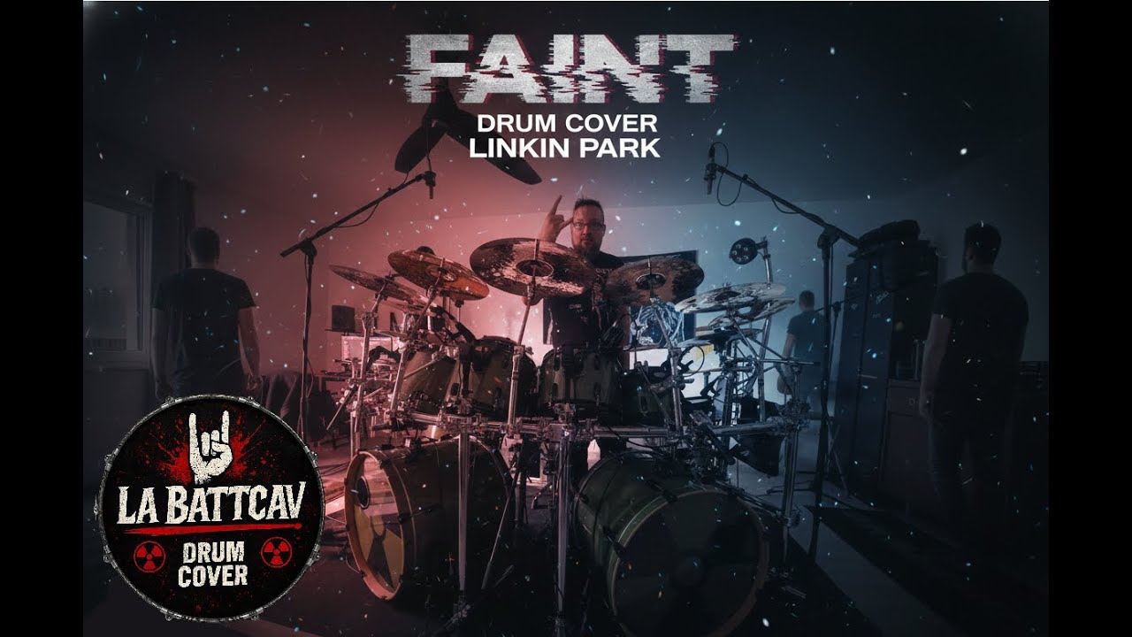 Linkin Park – Faint – Drum Cover | La BattCav