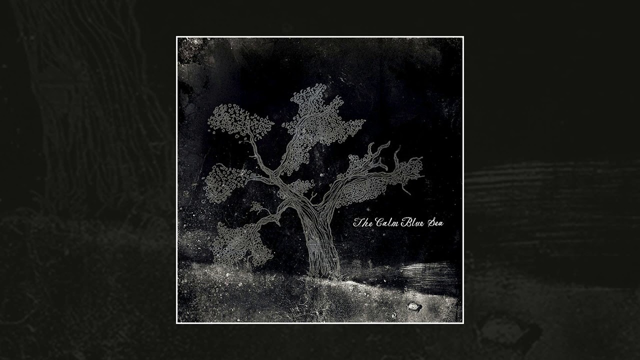 The Calm Blue Sea &ndash; The Calm Blue Sea [Full Album]
