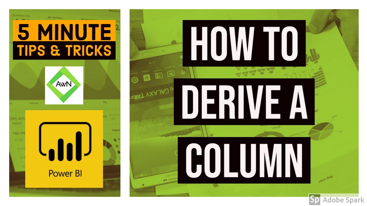 Power BI Desktop Tips and Tricks (4/100) - How to Derive a Column