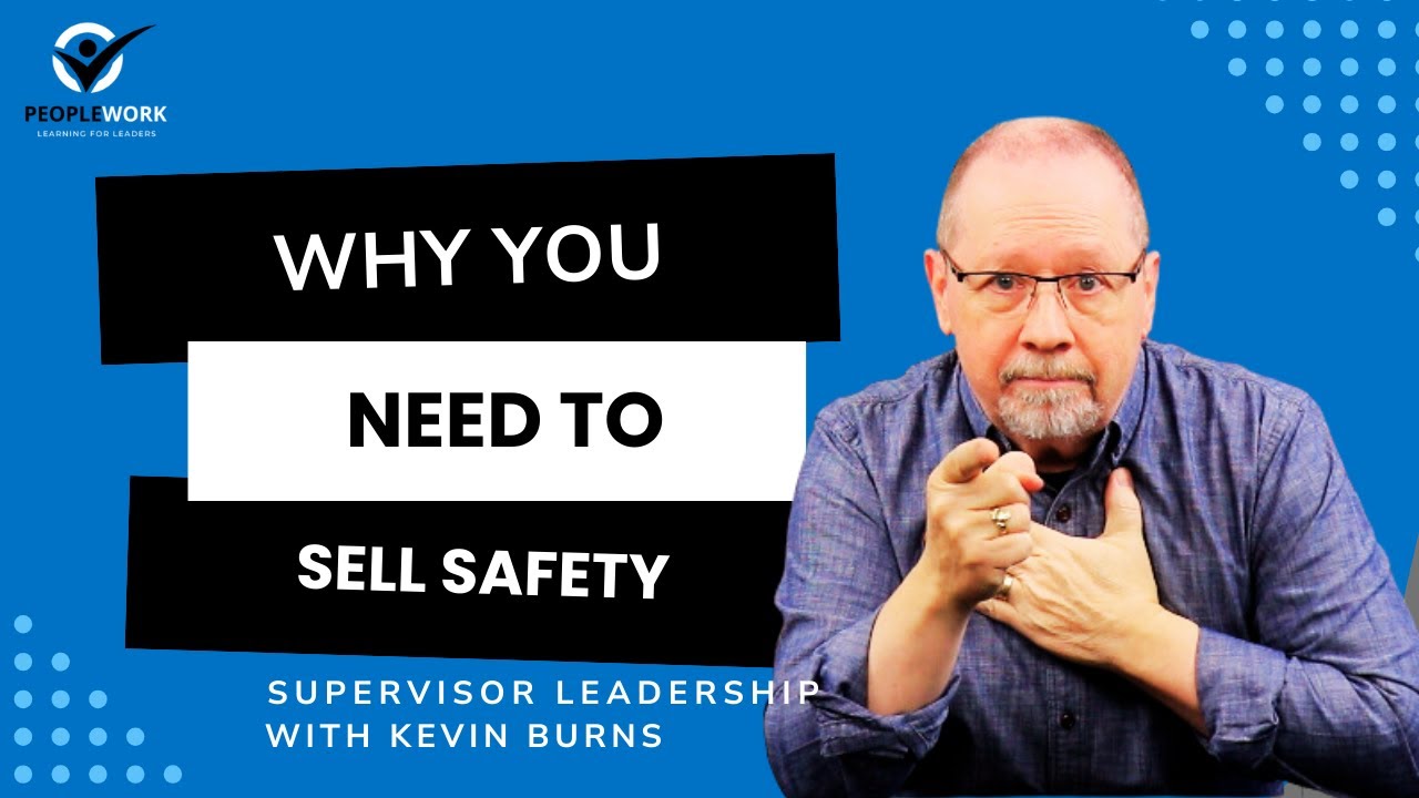 PeopleWork: Why You Need To Sell Safety