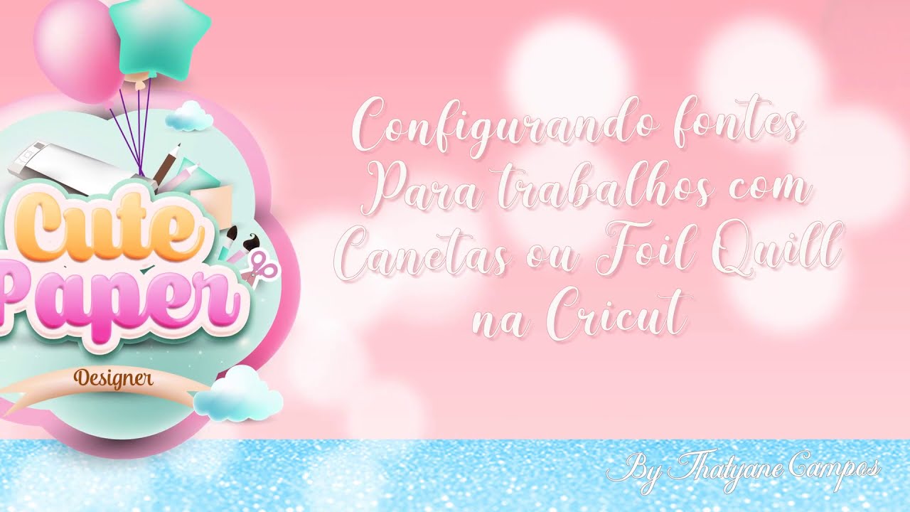 Cricut - Caneta e Foil Quill - Configurando fontes gordinha