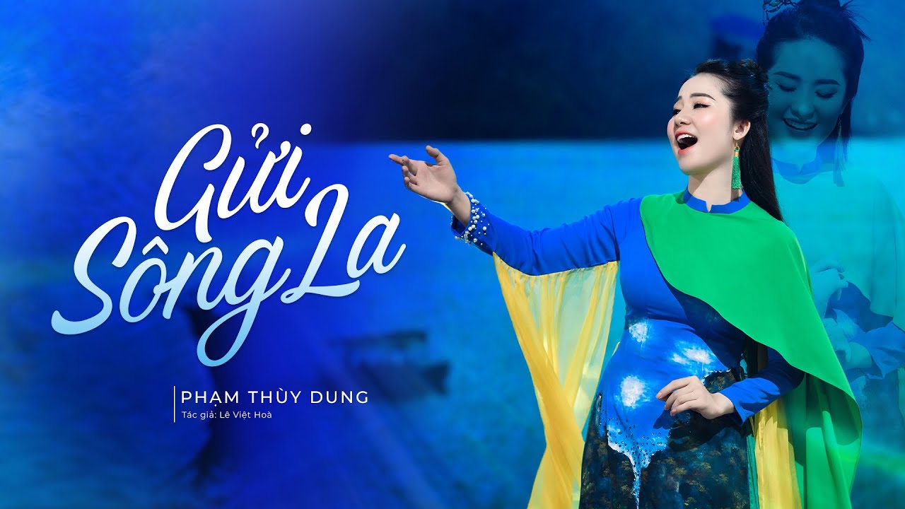 GỬI SÔNG LA - PHẠM THUỲ DUNG | St: Lê Việt Hoà | Những ca khúc dân ca trữ tình hay nhất về Hà Tĩnh