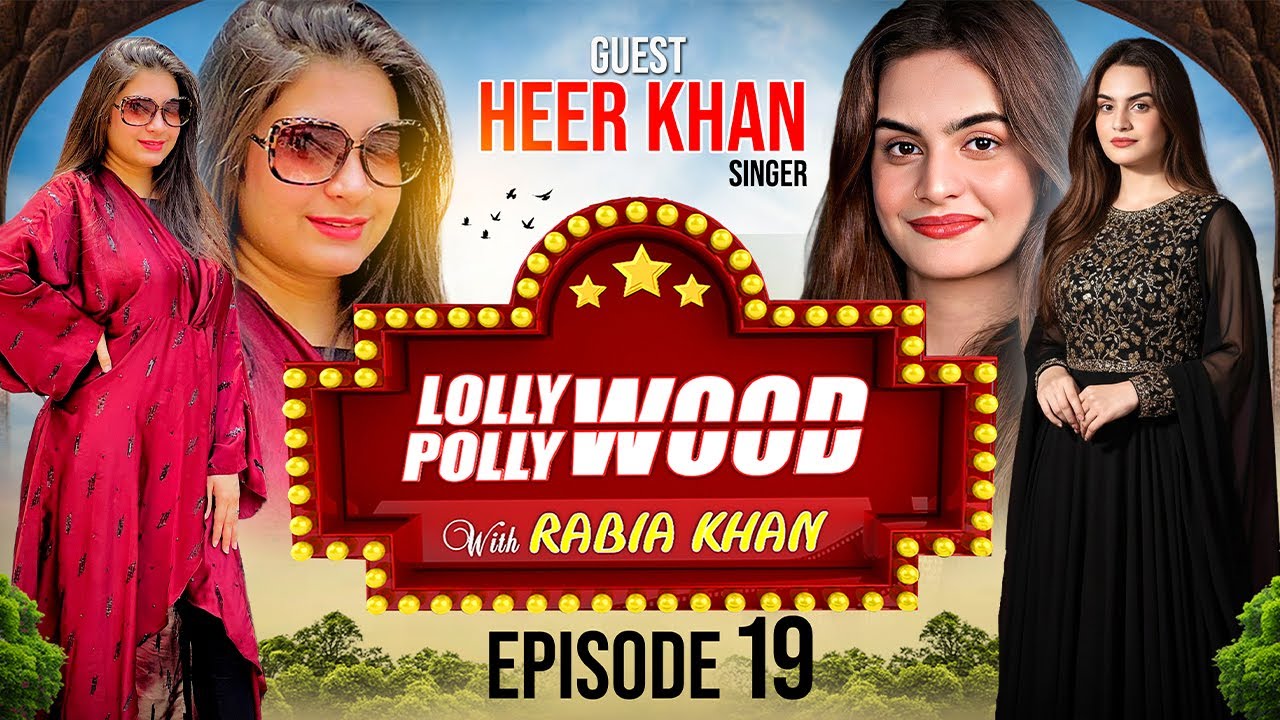 Lolly Wood Polly Wood | Episode 19 | Rabia Khan | Heer Khan |   Director Asad Zada | Avt khyber