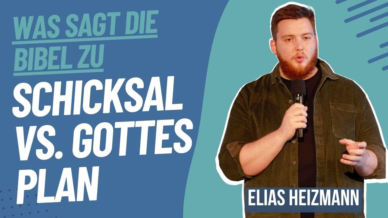 Heimwärts mit Elias Heizmann: Predigtreihe: Was sagt die Bibel zu Schicksal vs. Gottes Plan