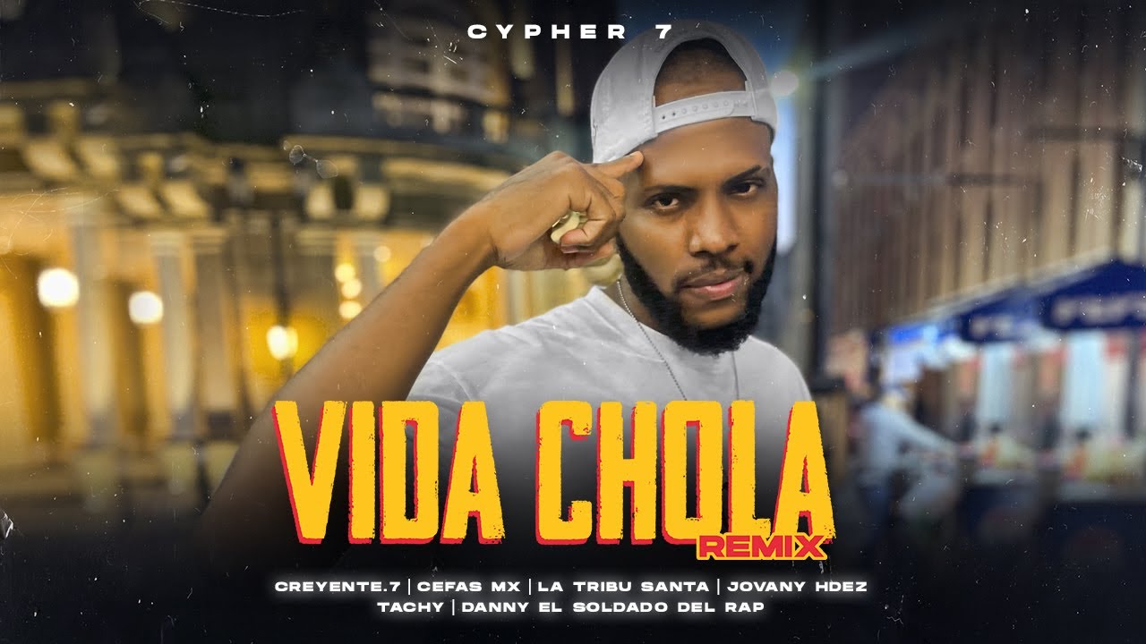 Vida Chola Remix Cypher 7 - @Creyente.7, @Cefasmx ft Varios (Nuevo Rap Cristiano 2025)
